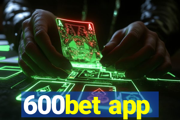 600bet app